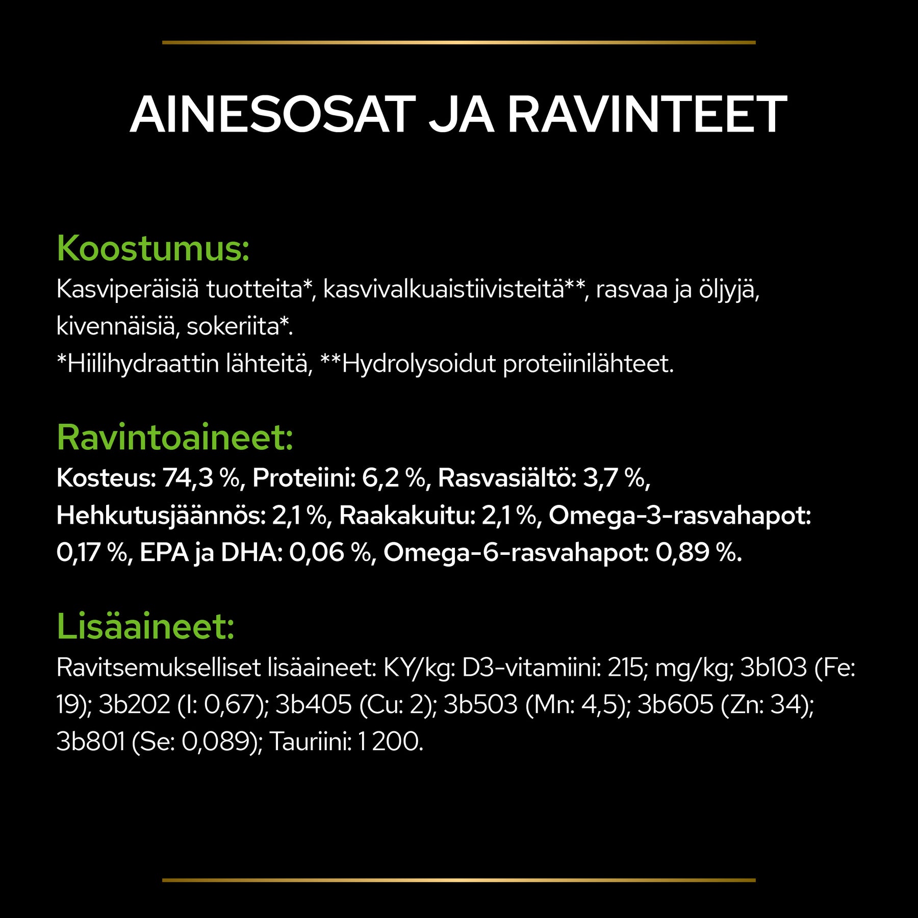 PURINA® PRO PLAN® VETERINARY DIETS HA Hypoallergenic™ Märkäruoka tuotesisältö.